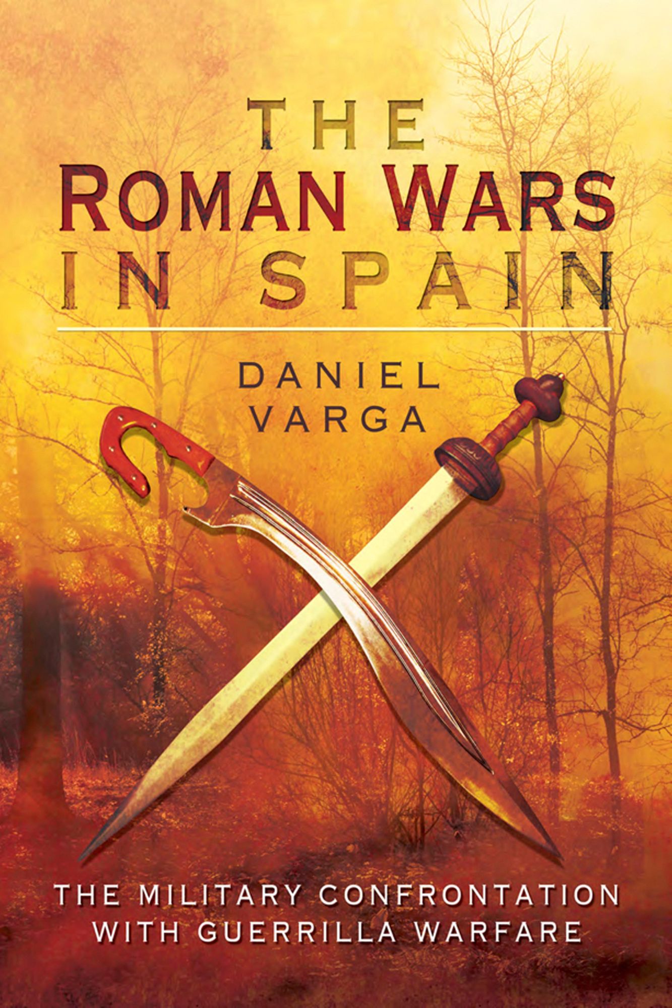 The Roman Wars in Spain: The Military Confrontation with Guerrilla Warfare