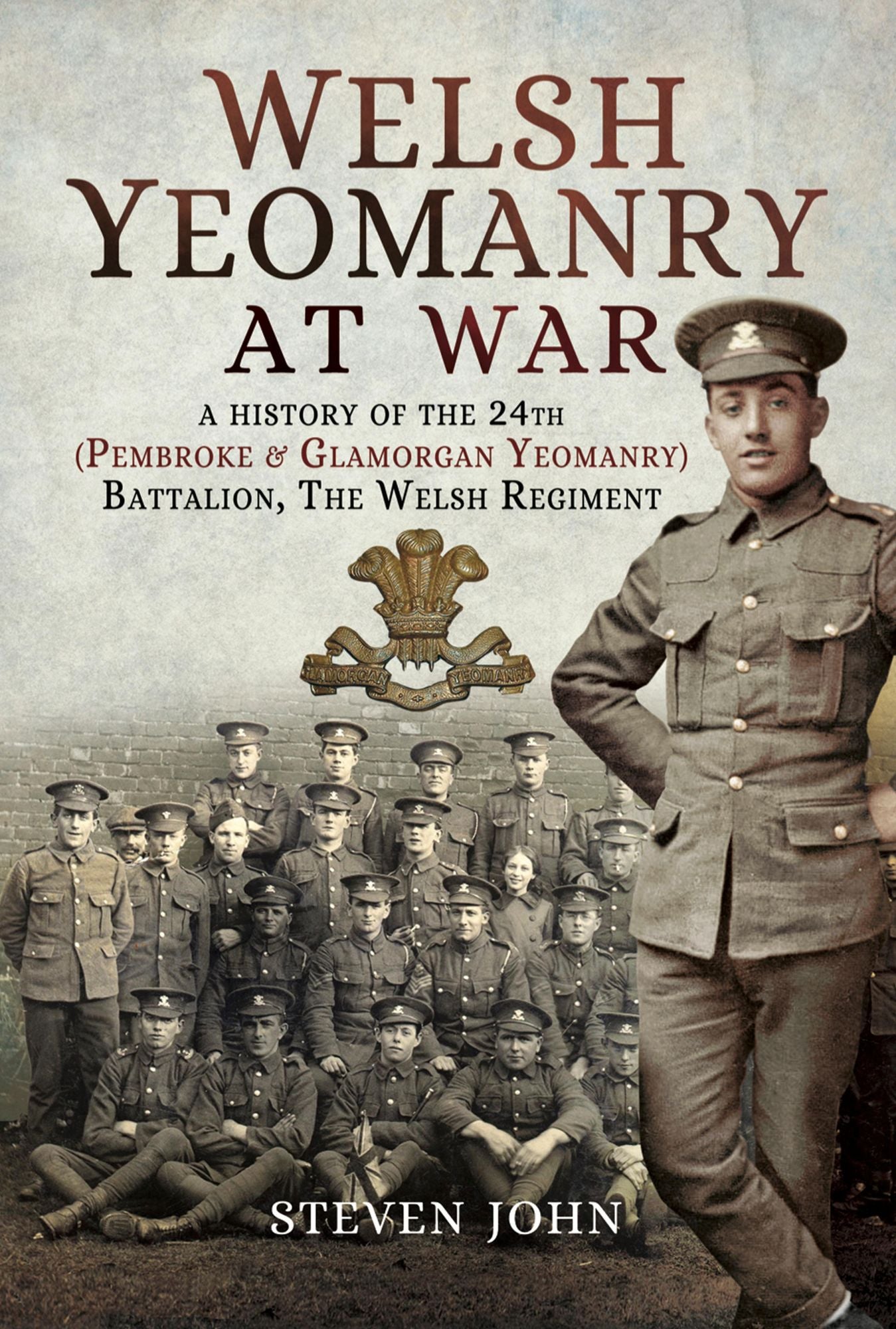 Welsh Yeomanry at War: A History of the 24th (Pembroke and Glamorgan) Battalion The Welsh Regiment