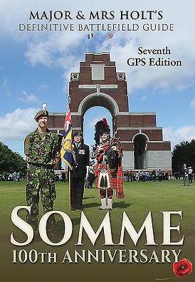 Somme: Battlefield Guide: 100th Anniversary