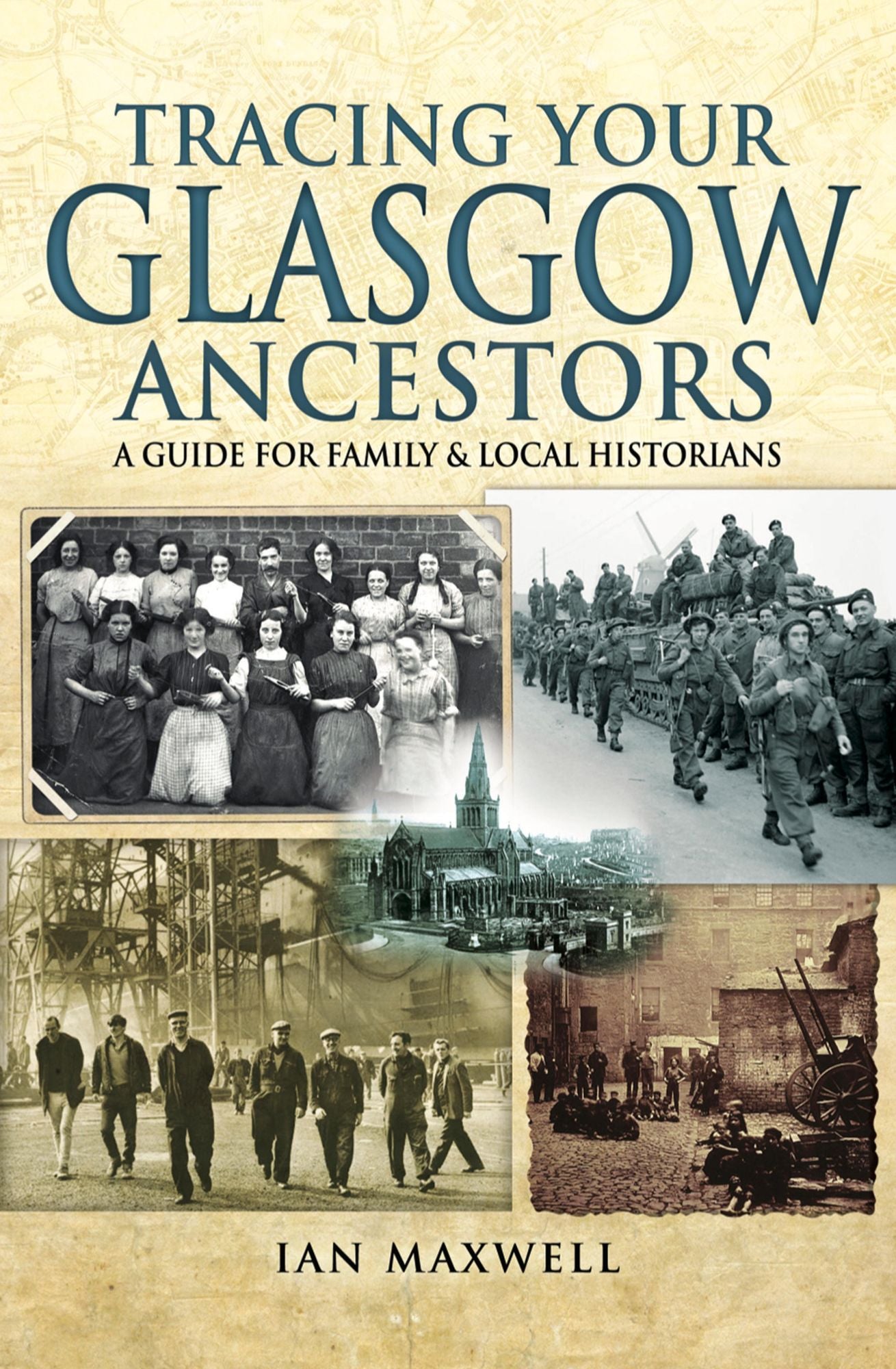 Tracing Your Glasgow Ancestors: A Guide for Family and Local Historians