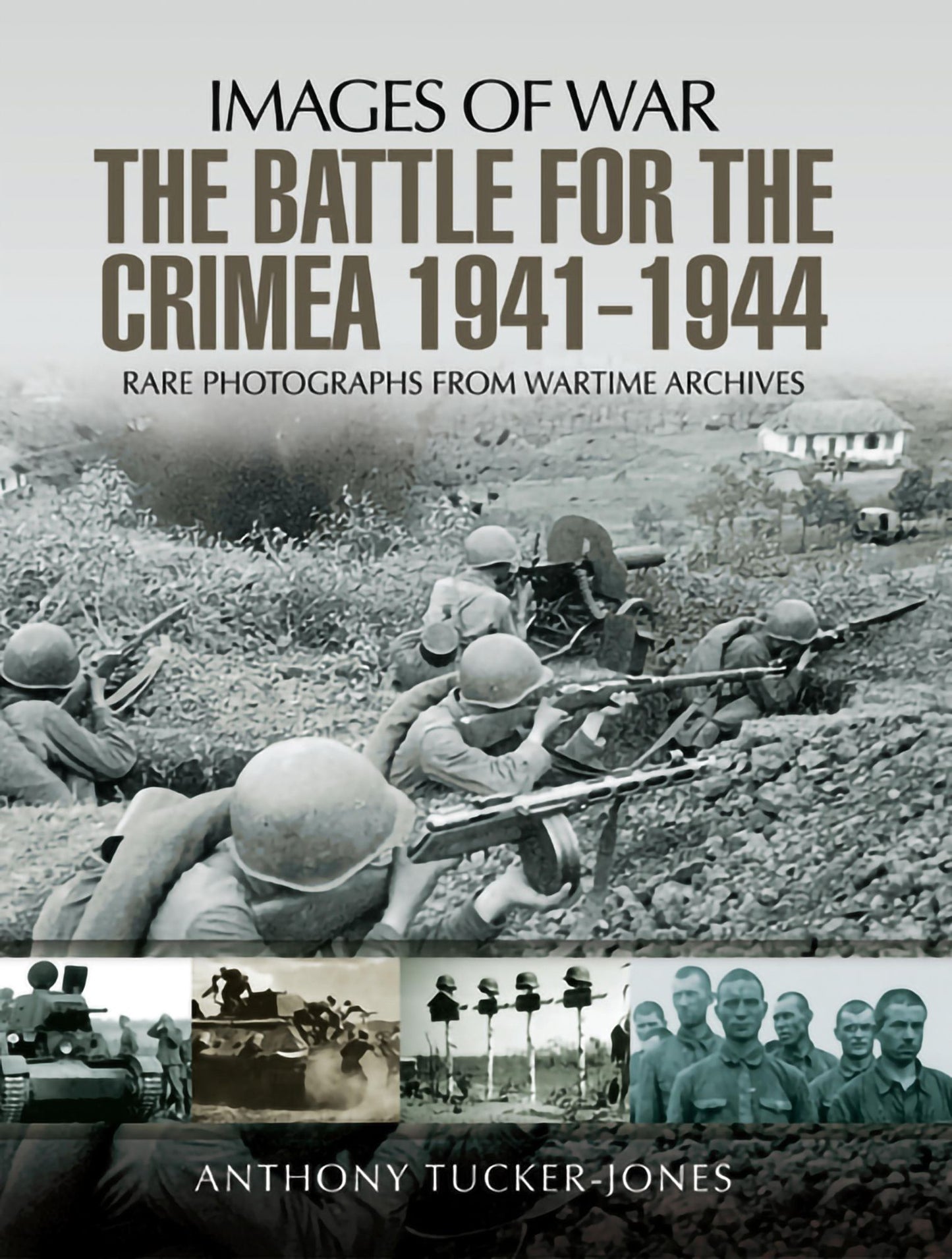 The Battle for Crimea 1941-1944: Rare Photographs from Wartime Archives