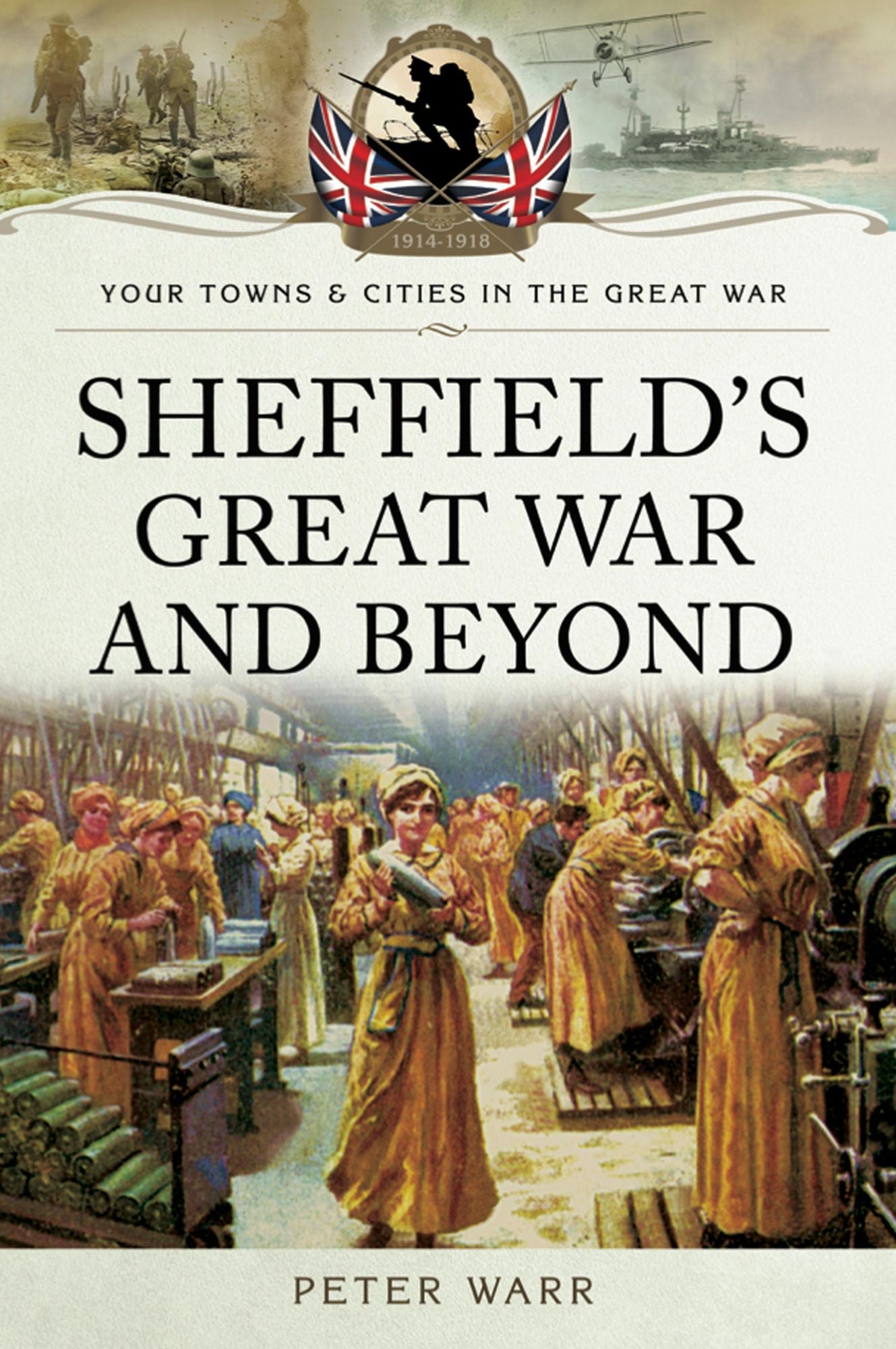 Sheffield's Great War and Beyond: 1916-1918