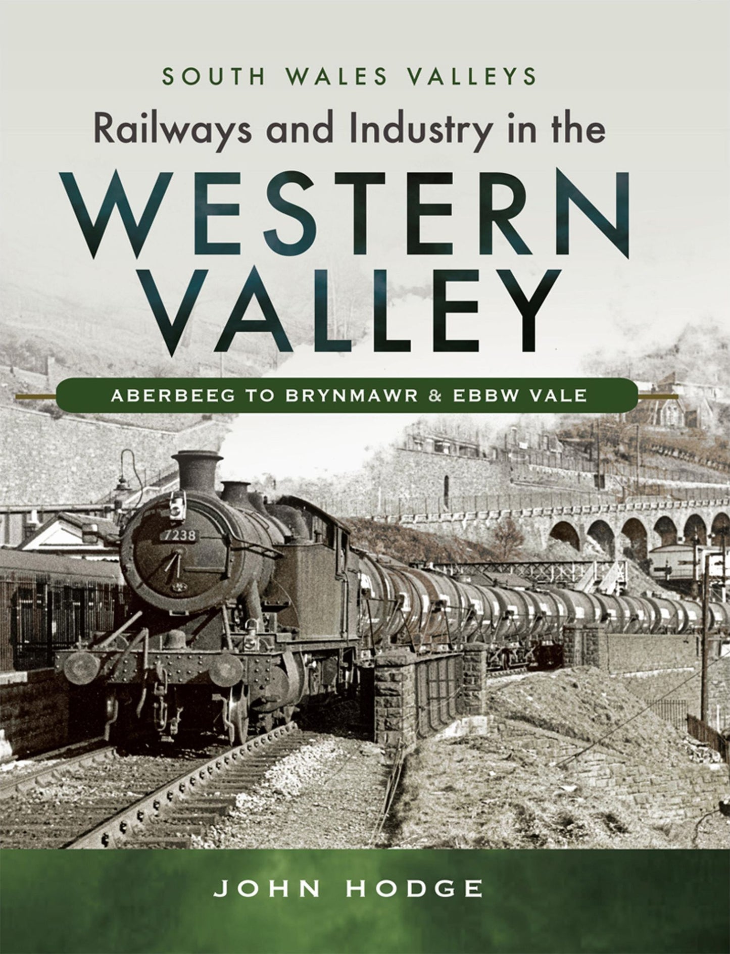 Railways and Industry in the Western Valley: Aberbeeg to Brynmawr and Ebbw Vale