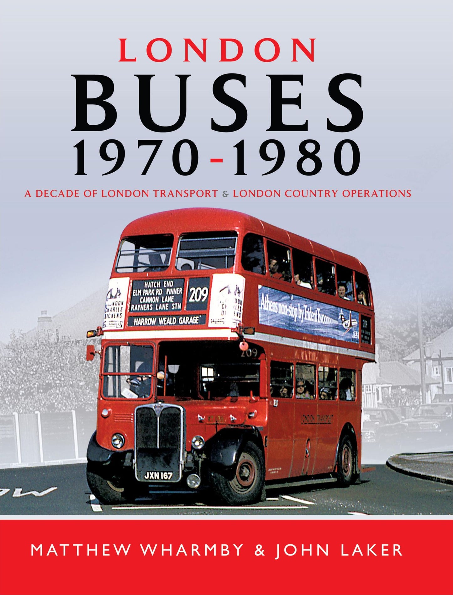 London Buses 1970-1980: A Decade of London Transport and London Country Operations