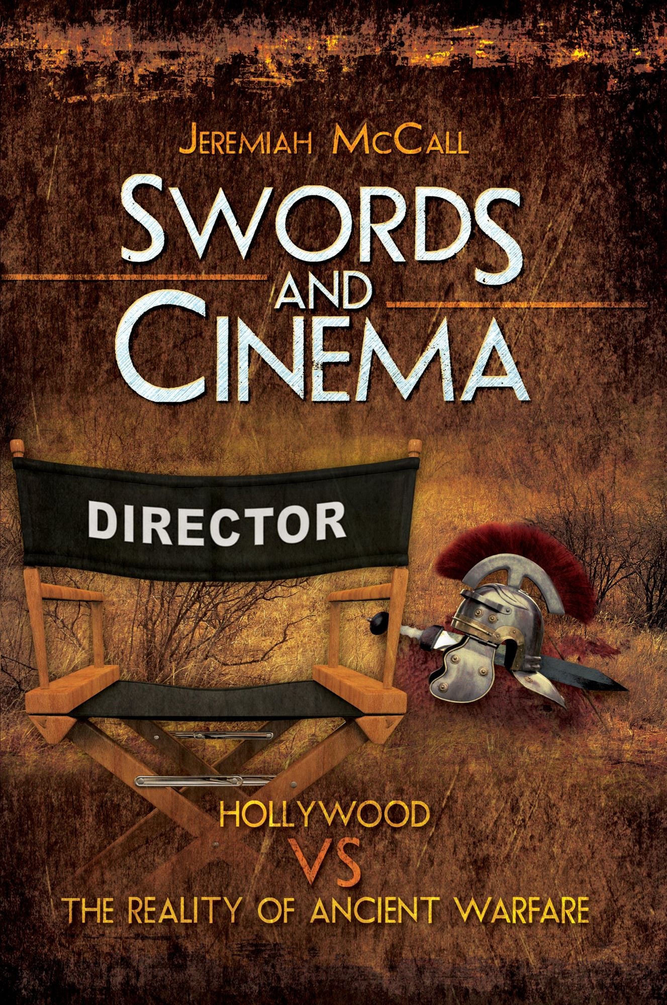 Swords and Cinema: Hollywood Vs the reality of ancient warfare