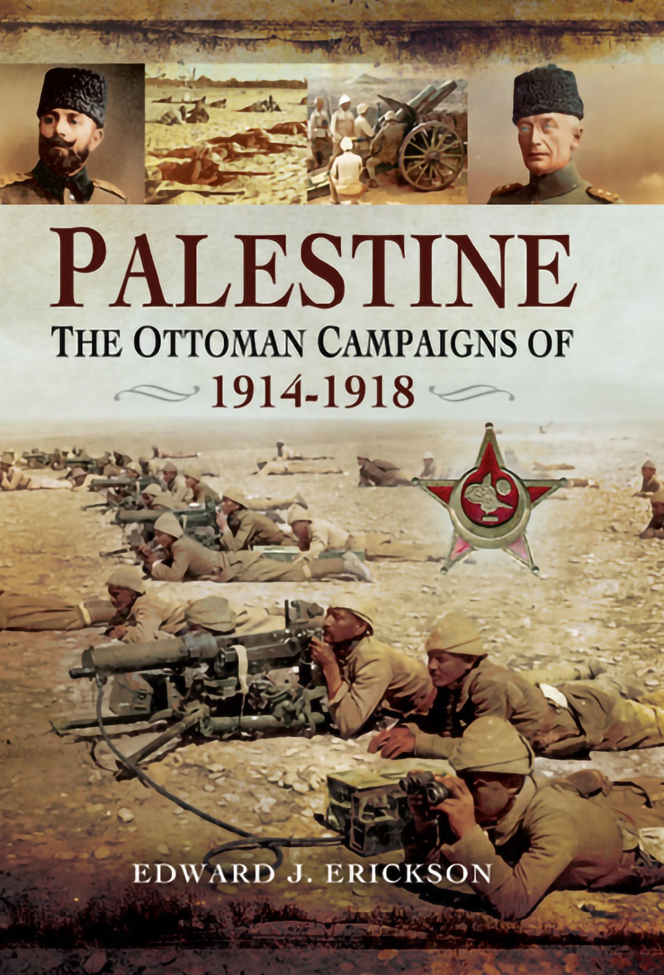 Palestine: The Ottoman Campaigns of 1914-1918
