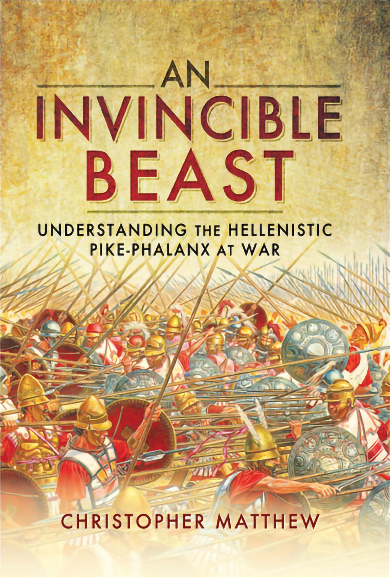 An Invincible Beast: Understanding the Hellenistic Pike Phalanx in Action