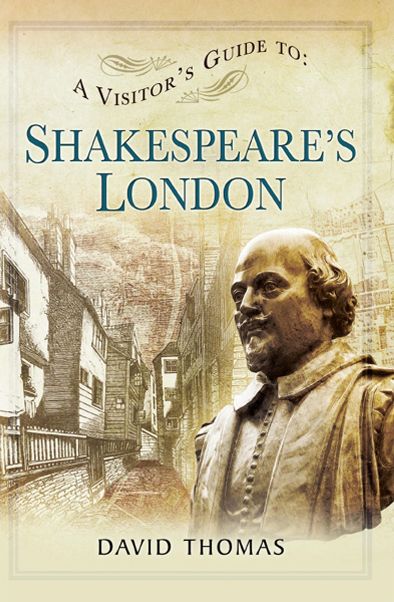 A Visitor's Guide to: Shakespeare's London