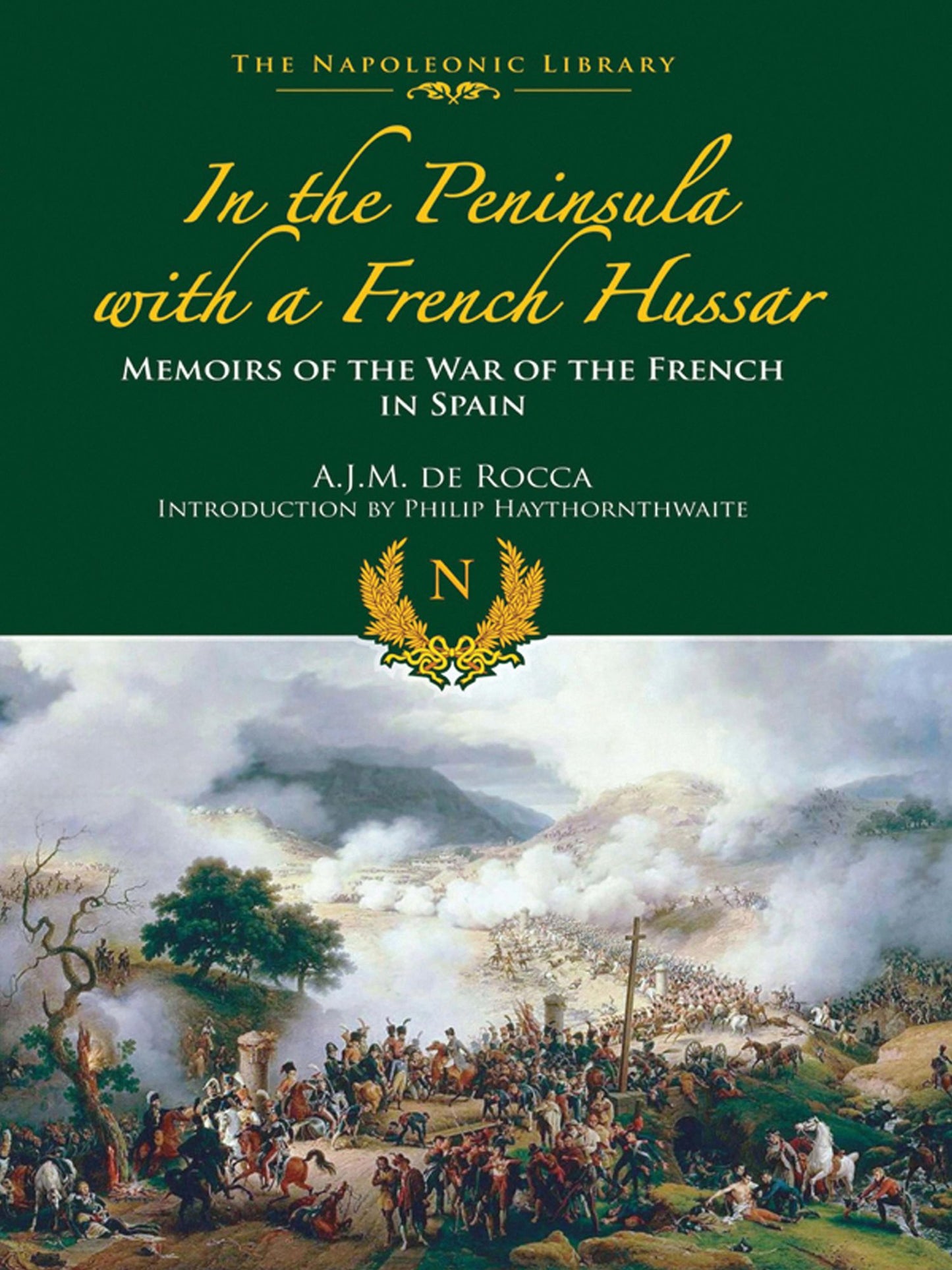In the Peninsula with a French Hussar: Memoirs of the War of the French in Spain