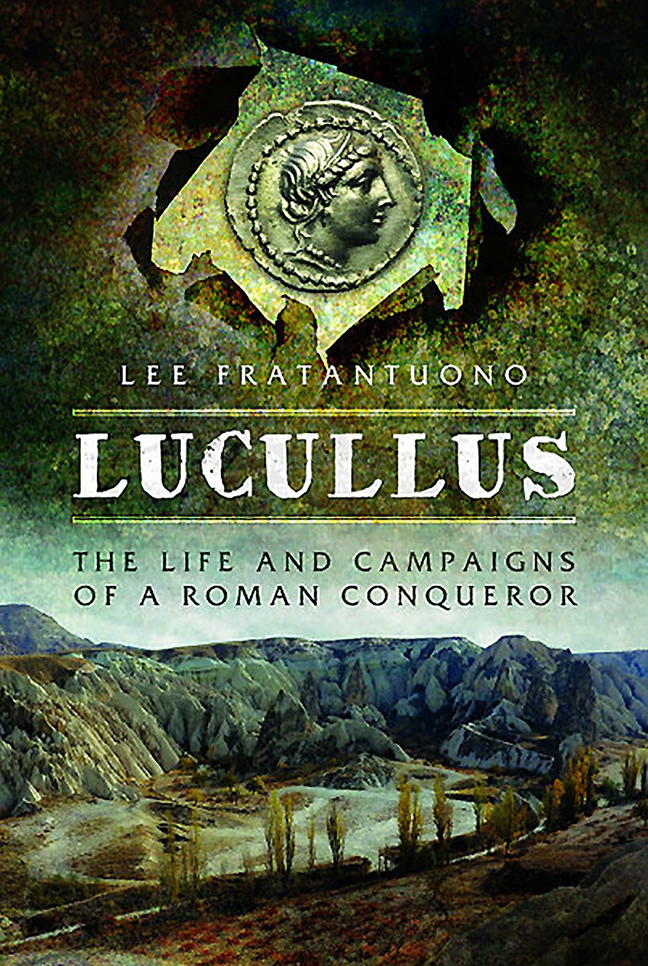 Lucullus : The Life and Campaigns of a Roman Conqueror