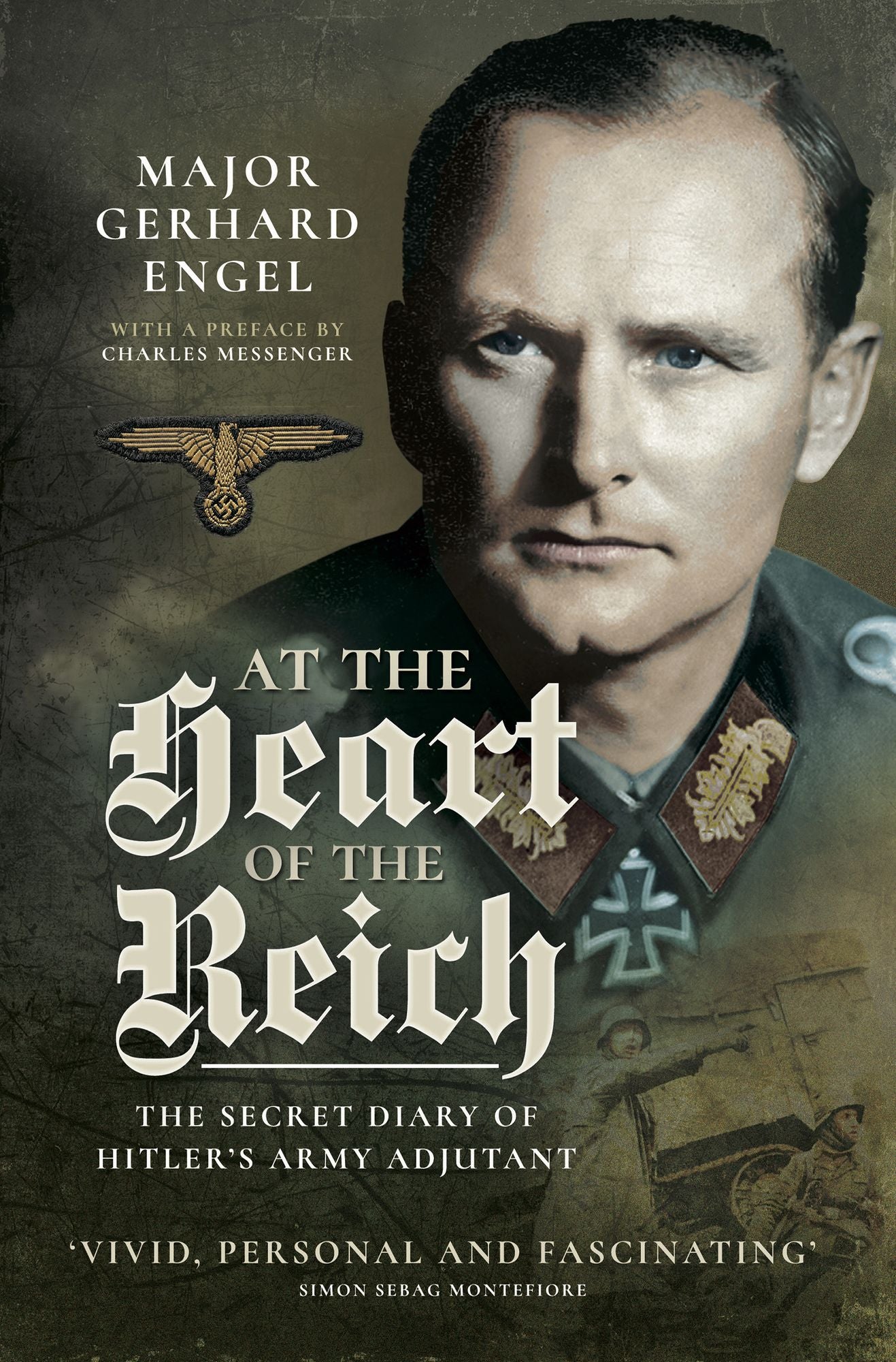 At the Heart of the Reich: The Secret Diary of Hitler's Army Adjutant