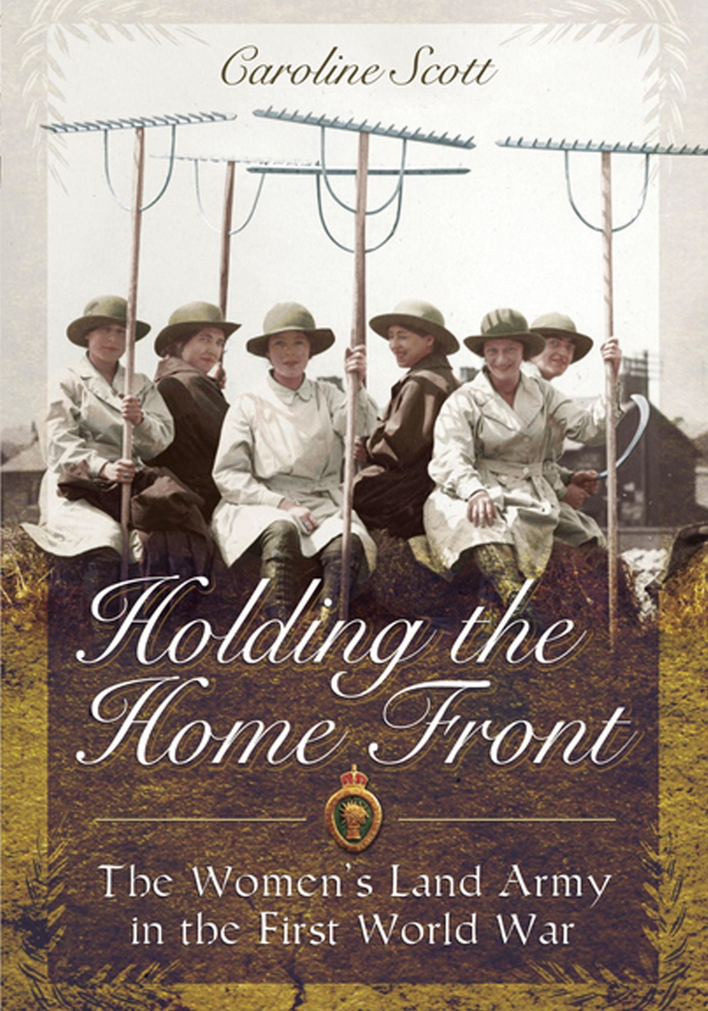 Holding the Home Front: The Women's Land Army in The First World War