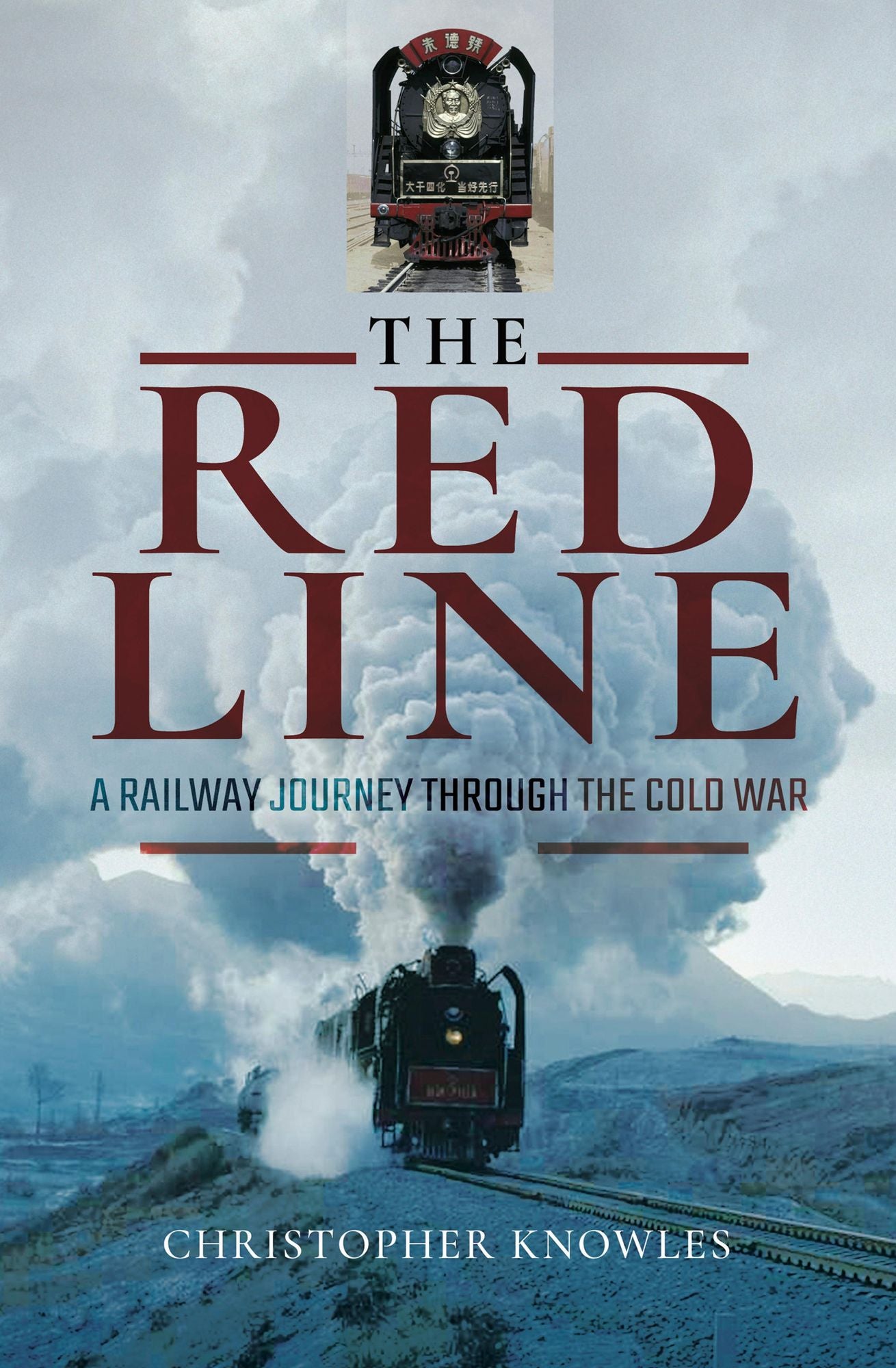 The Red Line: A Railway Journey Through The Cold War