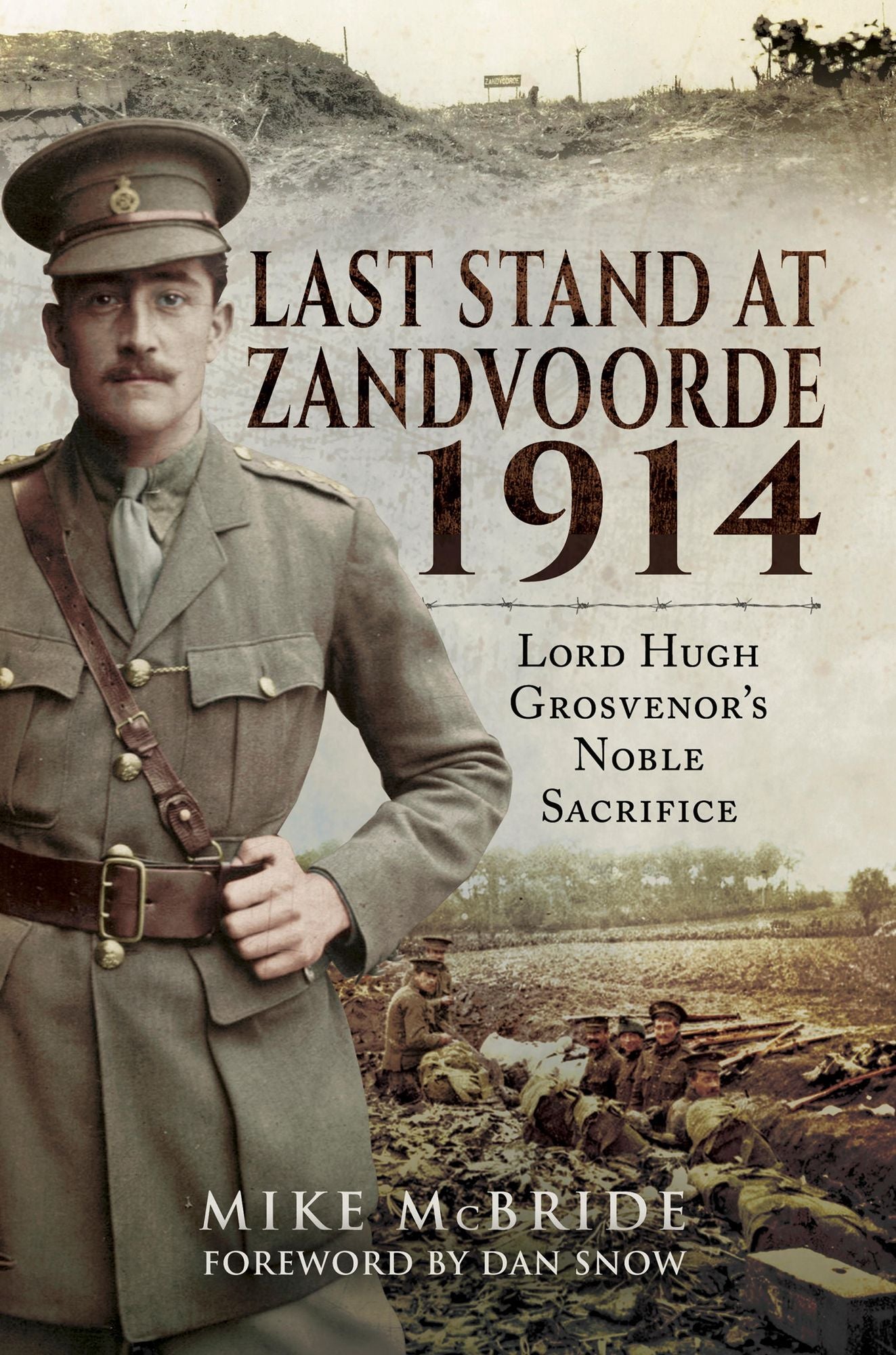 Last Stand At Zandvoorde 1914: Lord Hugh Grosvenor's Noble Sacrifice