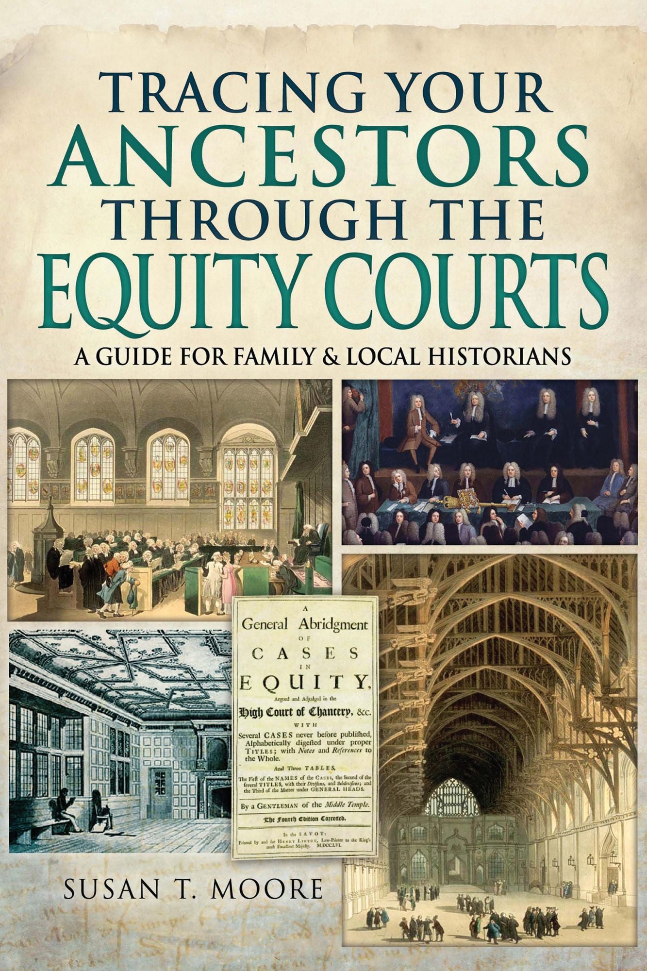 Tracing Your Ancestors Through the Equity Courts: A Guide for Family and Local Historians