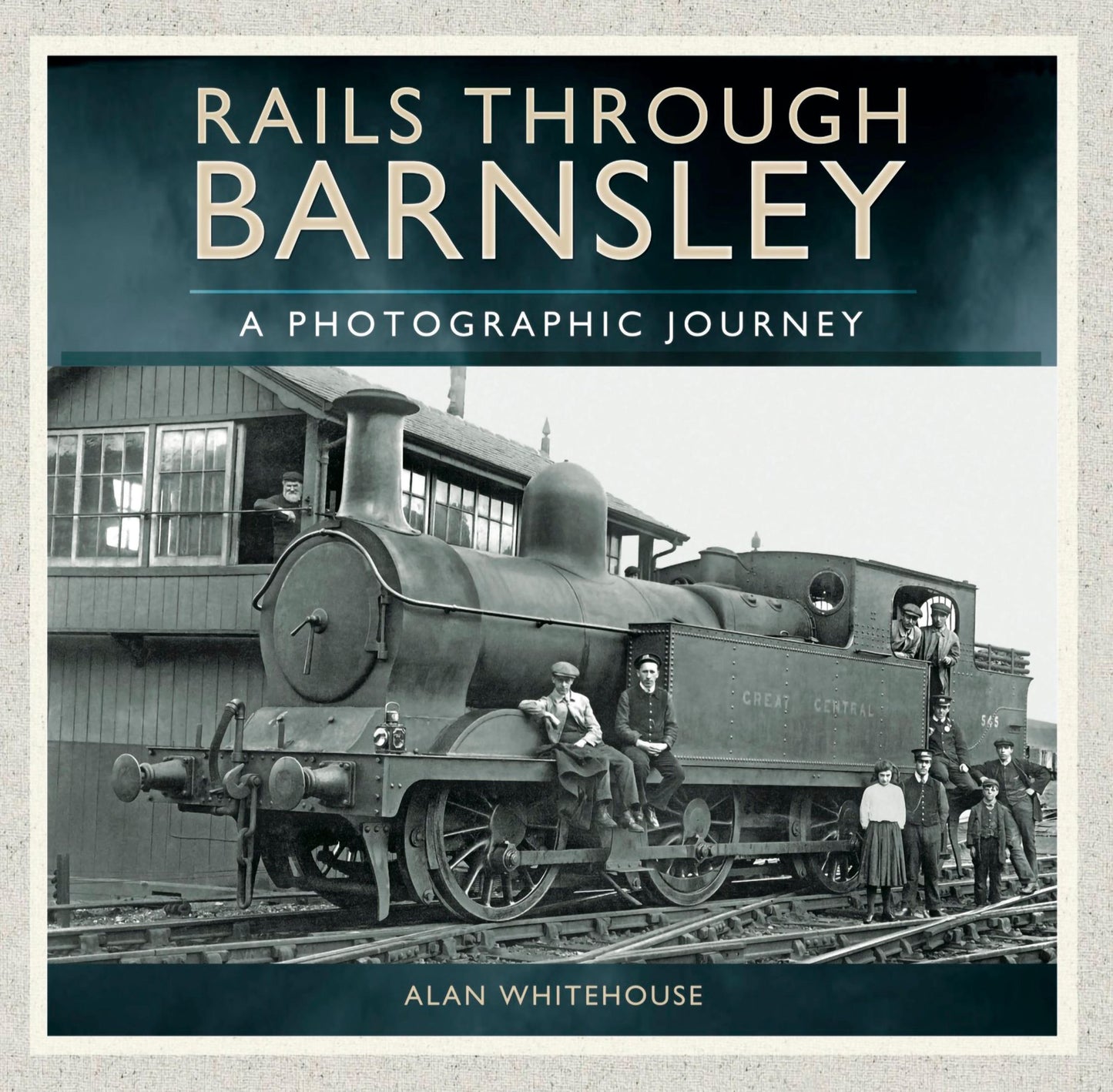 Rails through Barnsley: A Photographic History