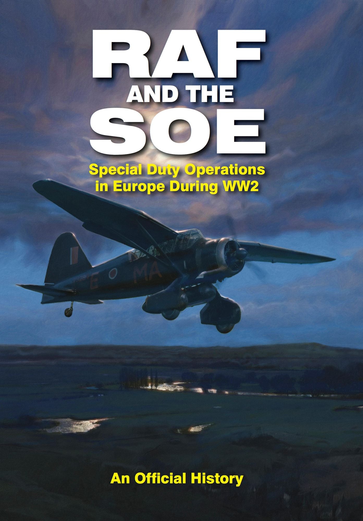 RAF and the SOE: Special Duty Operations in Europe During World War II