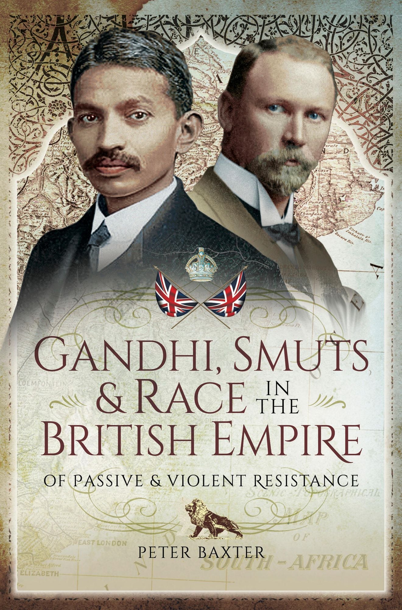 Gandhi, Smuts and Race in the British Empire: Of Passive and Violent Resistance