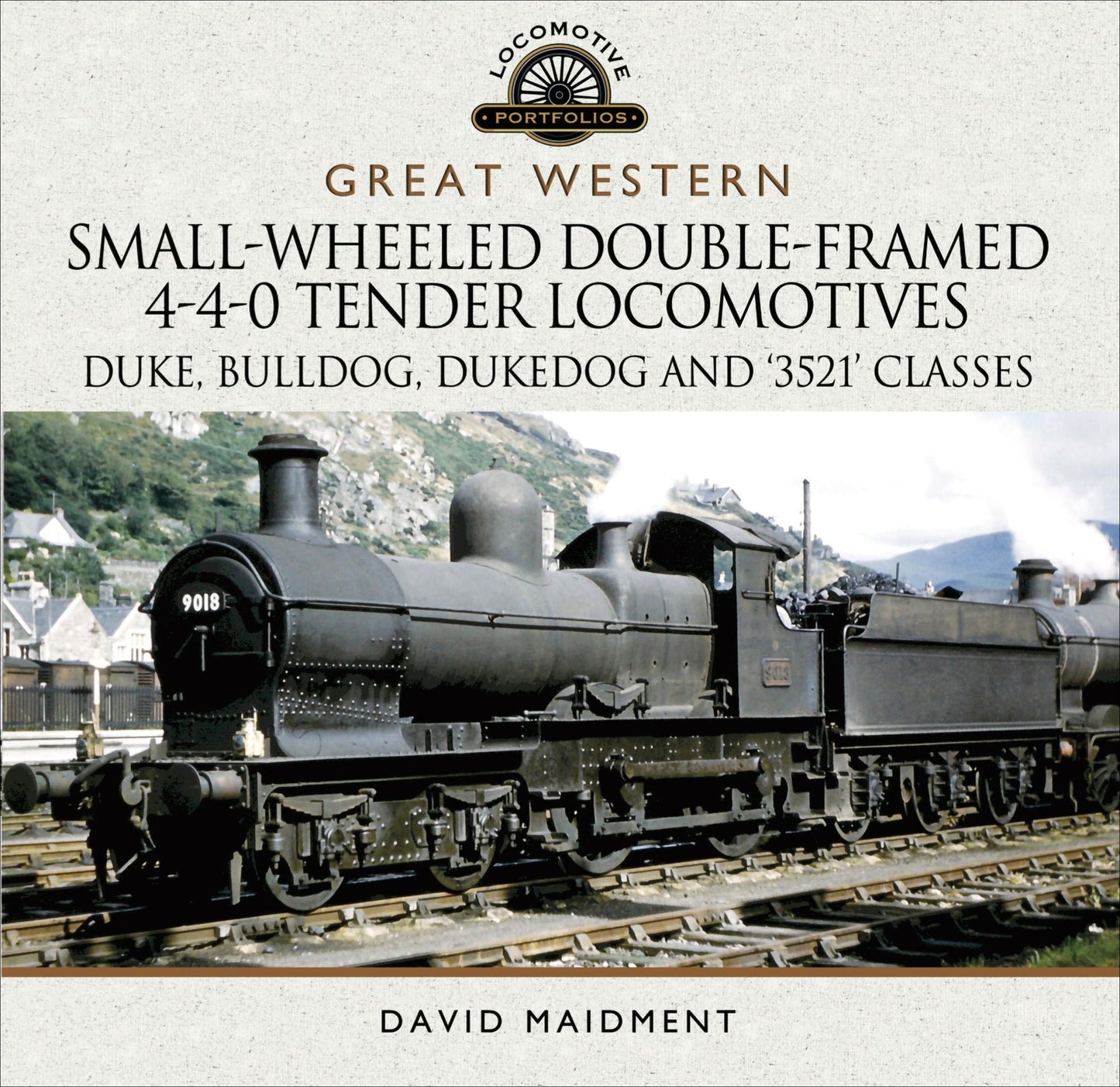 Great Western Small-Wheeled Double-Framed 4-4-0 Tender Locomotives: Duke, Bulldog, Dukedog and 3521 Classes