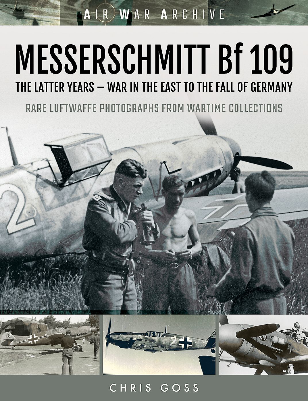 MESSERSCHMITT Bf 109: The Latter Years - War in the East to the Fall of Germany