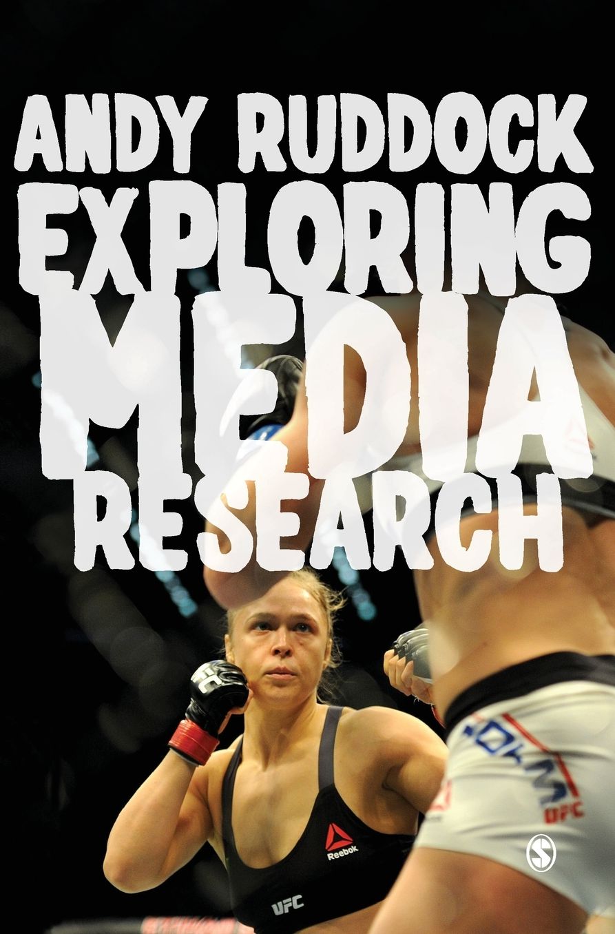 Exploring Media Research: Theories, Practice, and Purpose