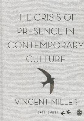 The Crisis of Presence in Contemporary Culture: Ethics, Privacy and Speech in Mediated Social Life