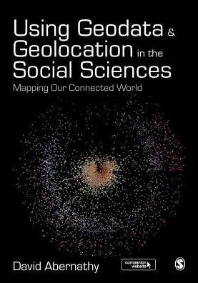Using Geodata and Geolocation in the Social Sciences: Mapping our Connected World