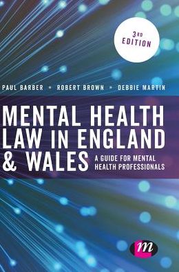 Mental Health Law in England Wales: A Guide for Mental Health Professionals