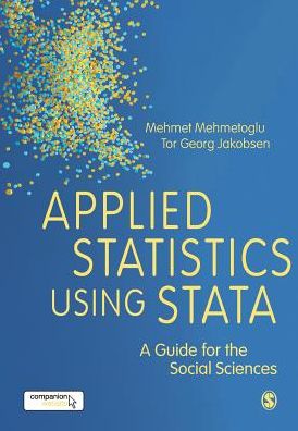 Applied Statistics Using Stata: A Guide for the Social Sciences