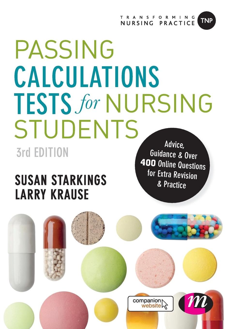 Passing Calculations Tests for Nursing Students: Advice, Guidance and Over 400 Online Questions for Extra Revision and Practice