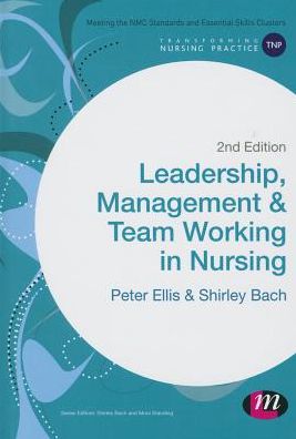 Leadership, Management and Team Working in Nursing