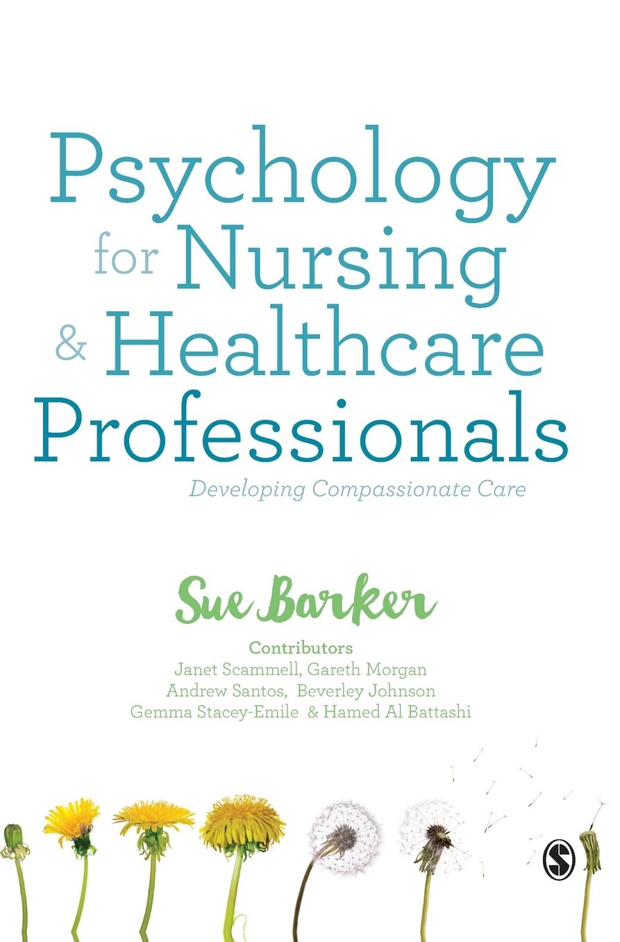 Psychology for Nursing and Healthcare Professionals: Developing Compassionate Care