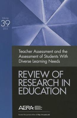Teacher Assessment and the Assessment of Students with Diverse Learning Needs: Review of Research in Education