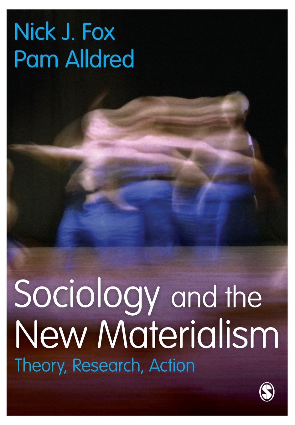 Sociology and the New Materialism: Theory, Research, Action