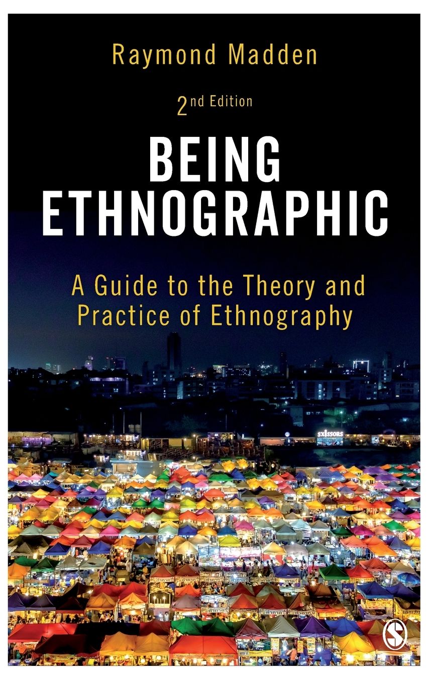 Being Ethnographic: A Guide to the Theory and Practice of Ethnography