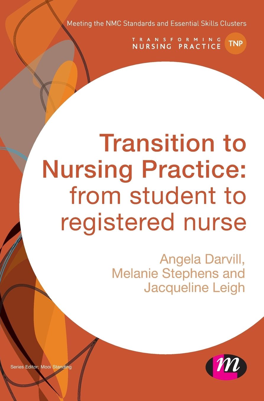 Transition to Nursing Practice:: from student to registered nurse