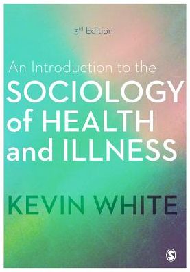 An Introduction to the Sociology of Health and Illness