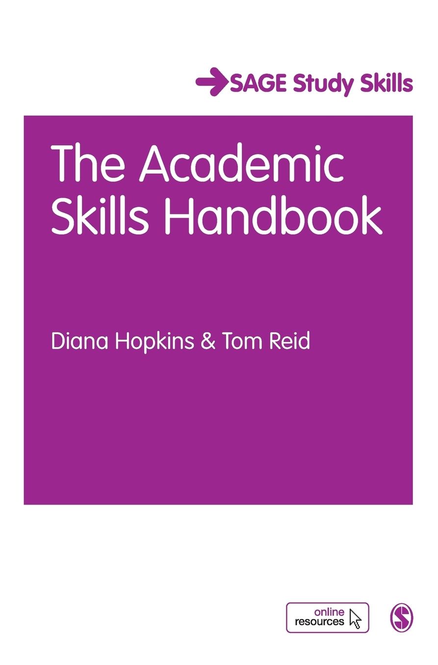 The Academic Skills Handbook: Your Guide to Success in Writing, Thinking and Communicating at University