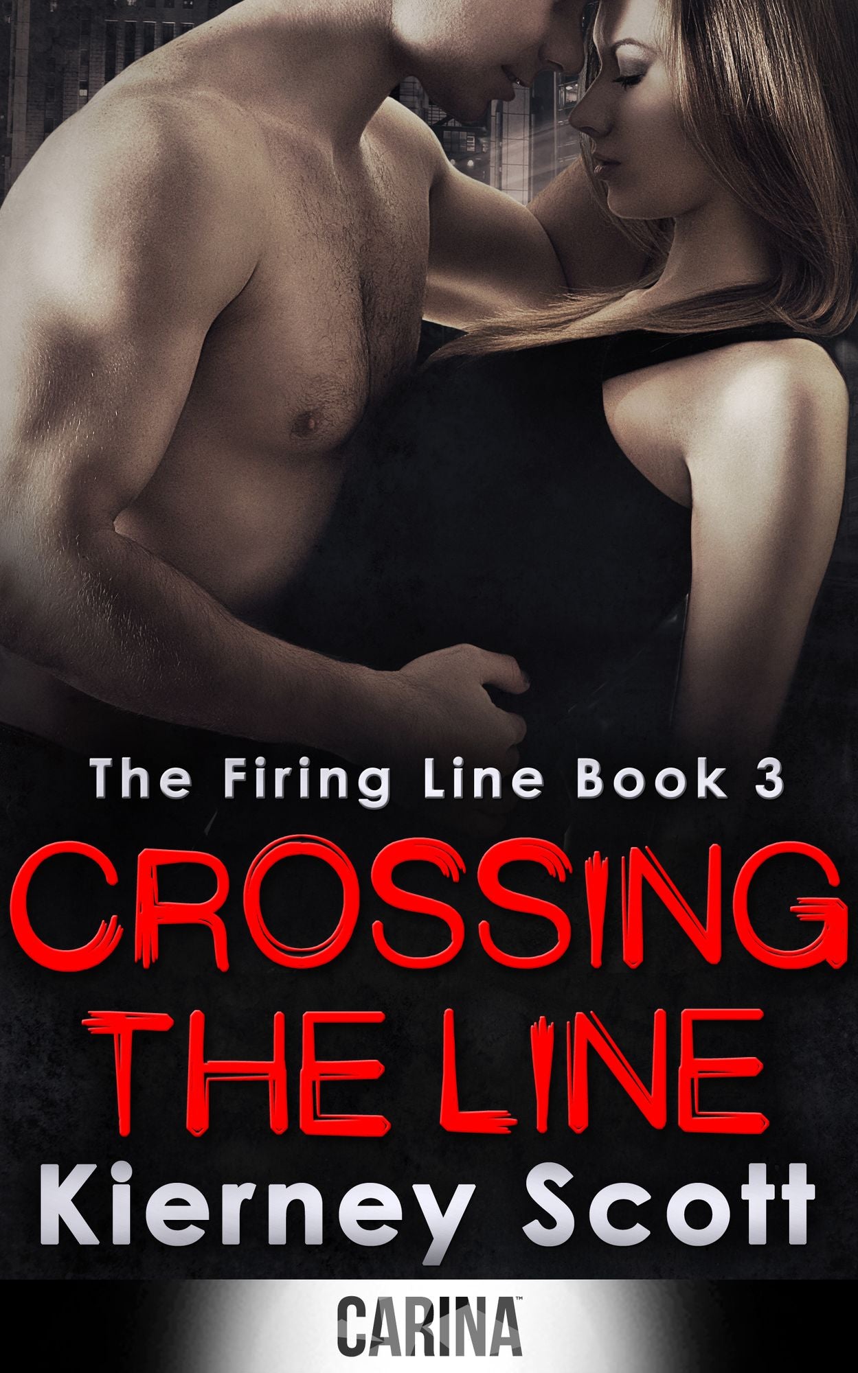 Crossing The Line (Firing Line Series #3)