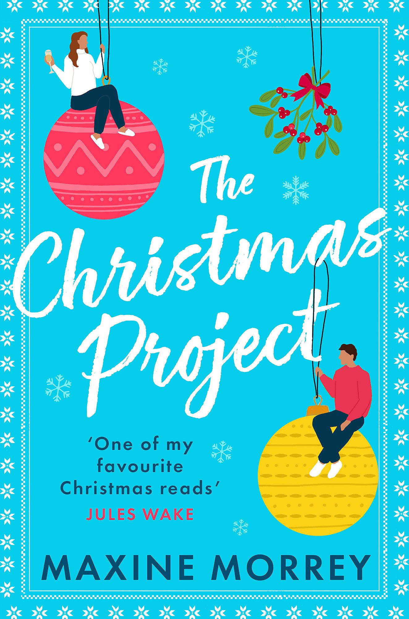 The Christmas Project: A laugh-out-loud romance from bestselling author Maxine Morrey