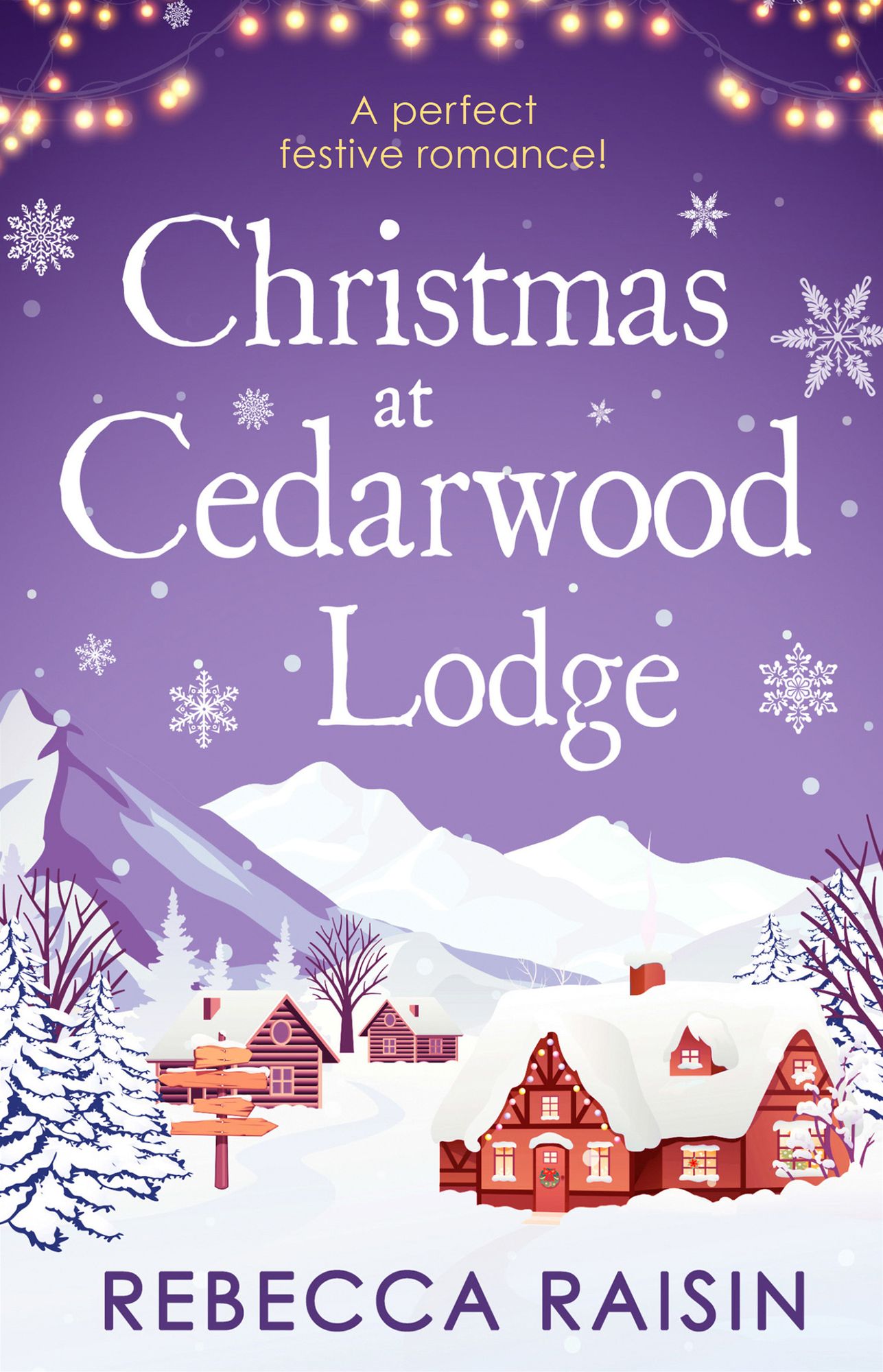 Winter At Cedarwood Lodge: A perfect heart-warming romance for 2018!