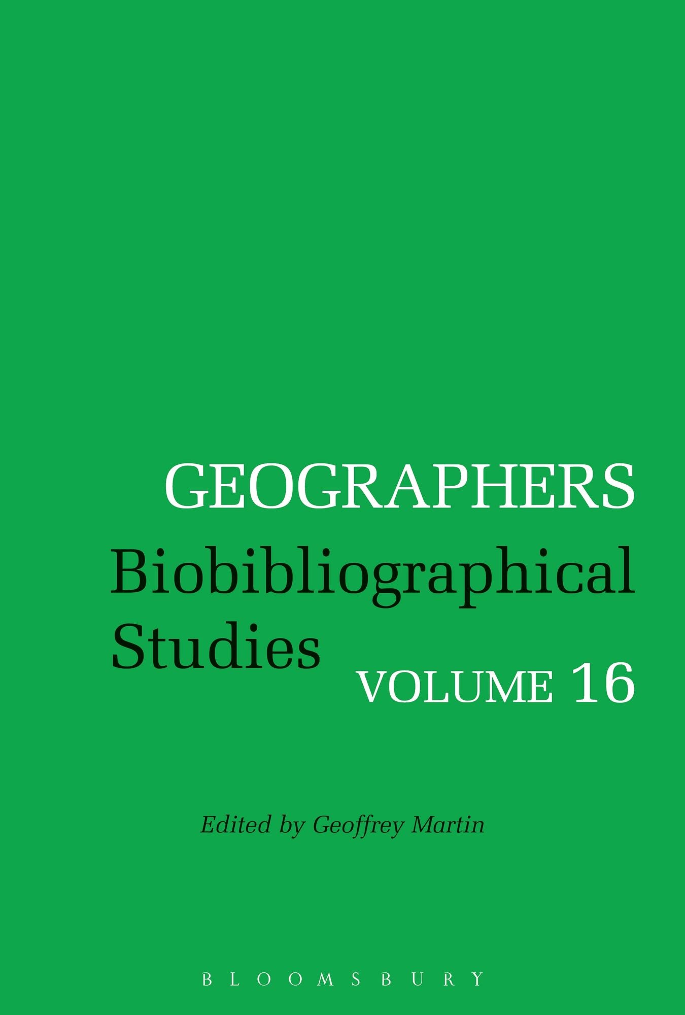 Geographers: Biobibliographical Studies, Volume 16