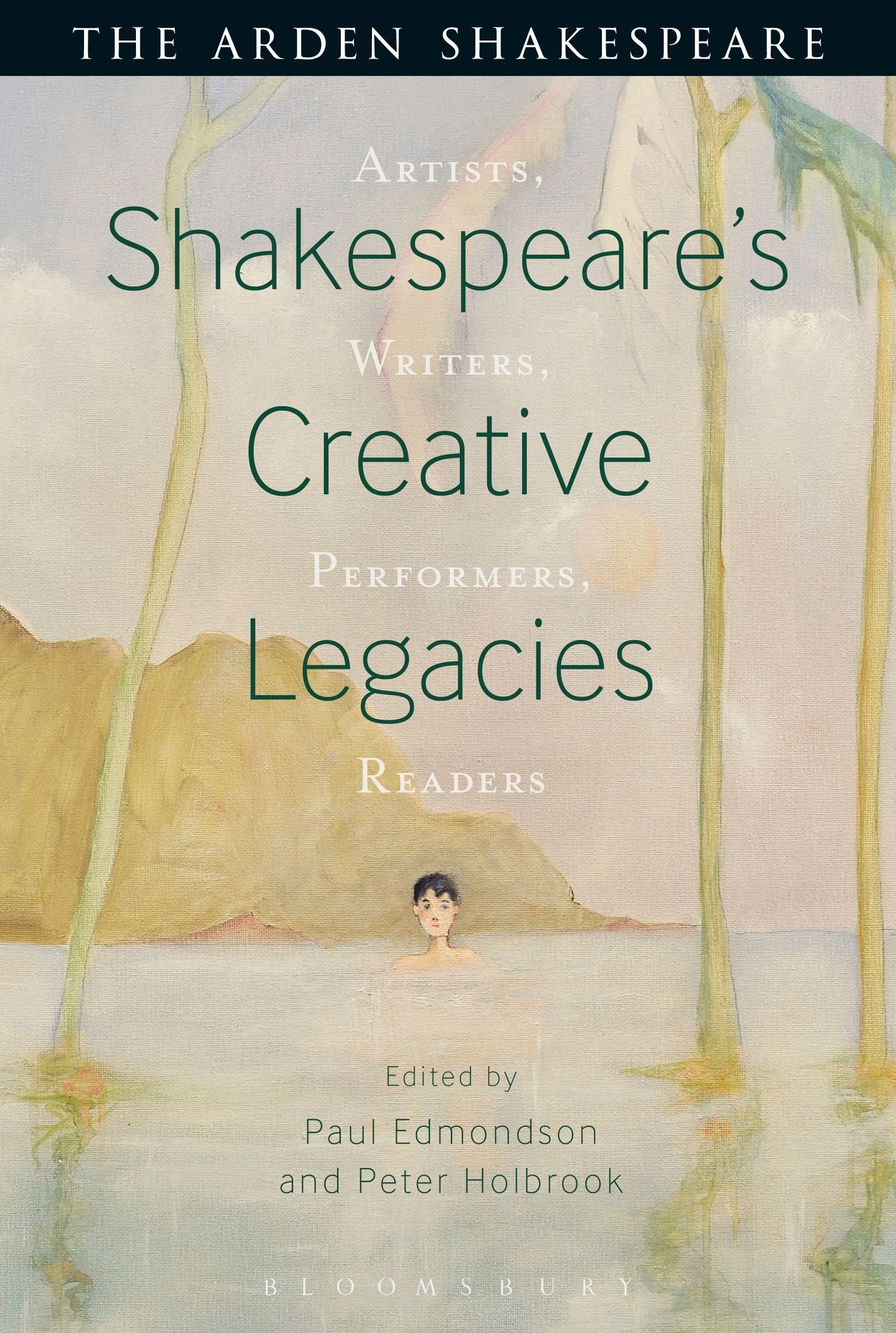 Shakespeare's Creative Legacies: Artists, Writers, Performers, Readers