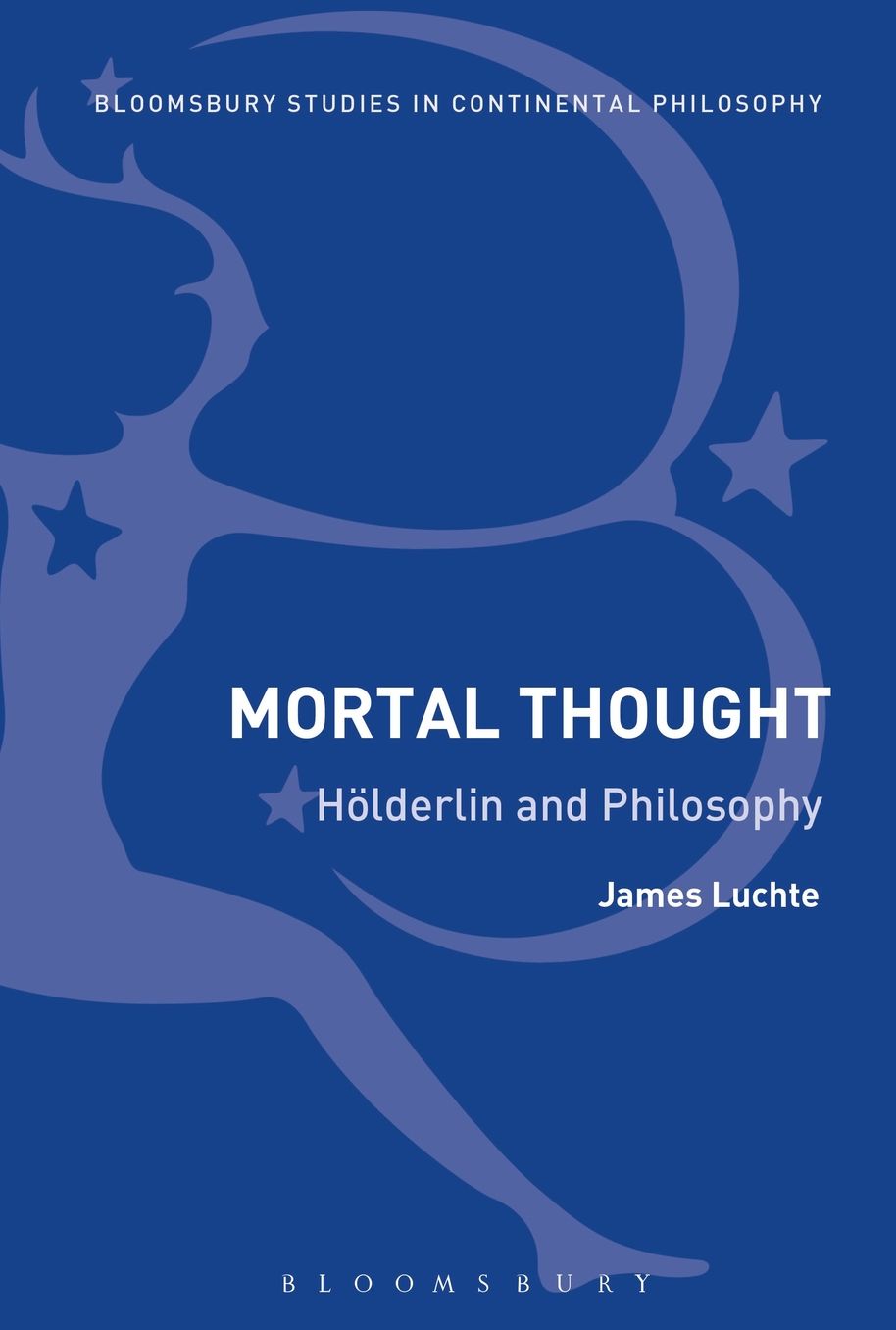 Mortal Thought: Holderlin and Philosophy