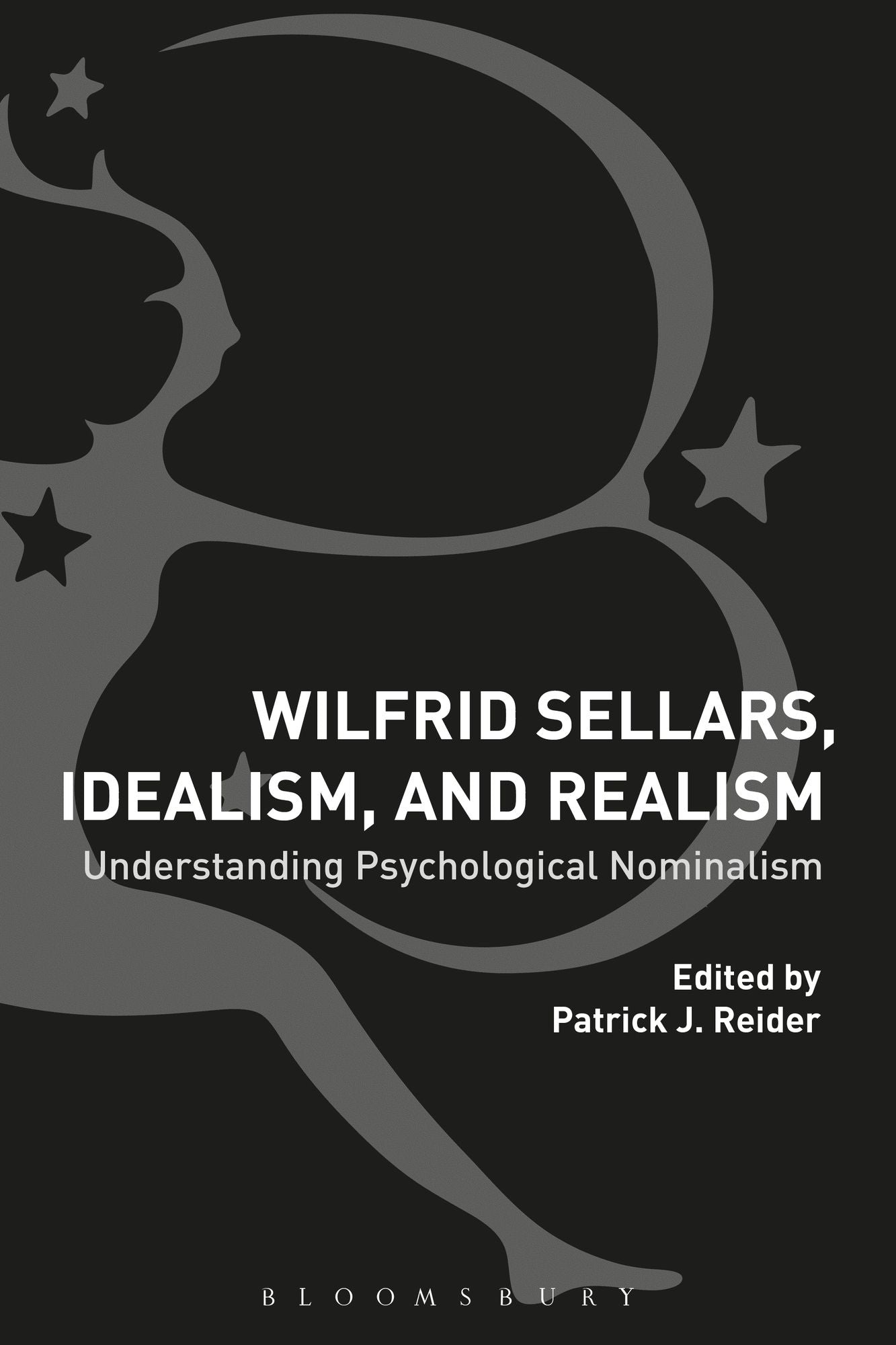 BloomsburyUK - Wilfrid Sellars, Idealism, and Realism: BloomsburyUK - Understanding Psychological Nominalism