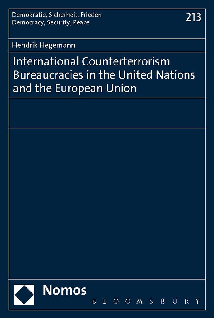 International Counterterrorism Bureaucracies in the United Nations and the European Union