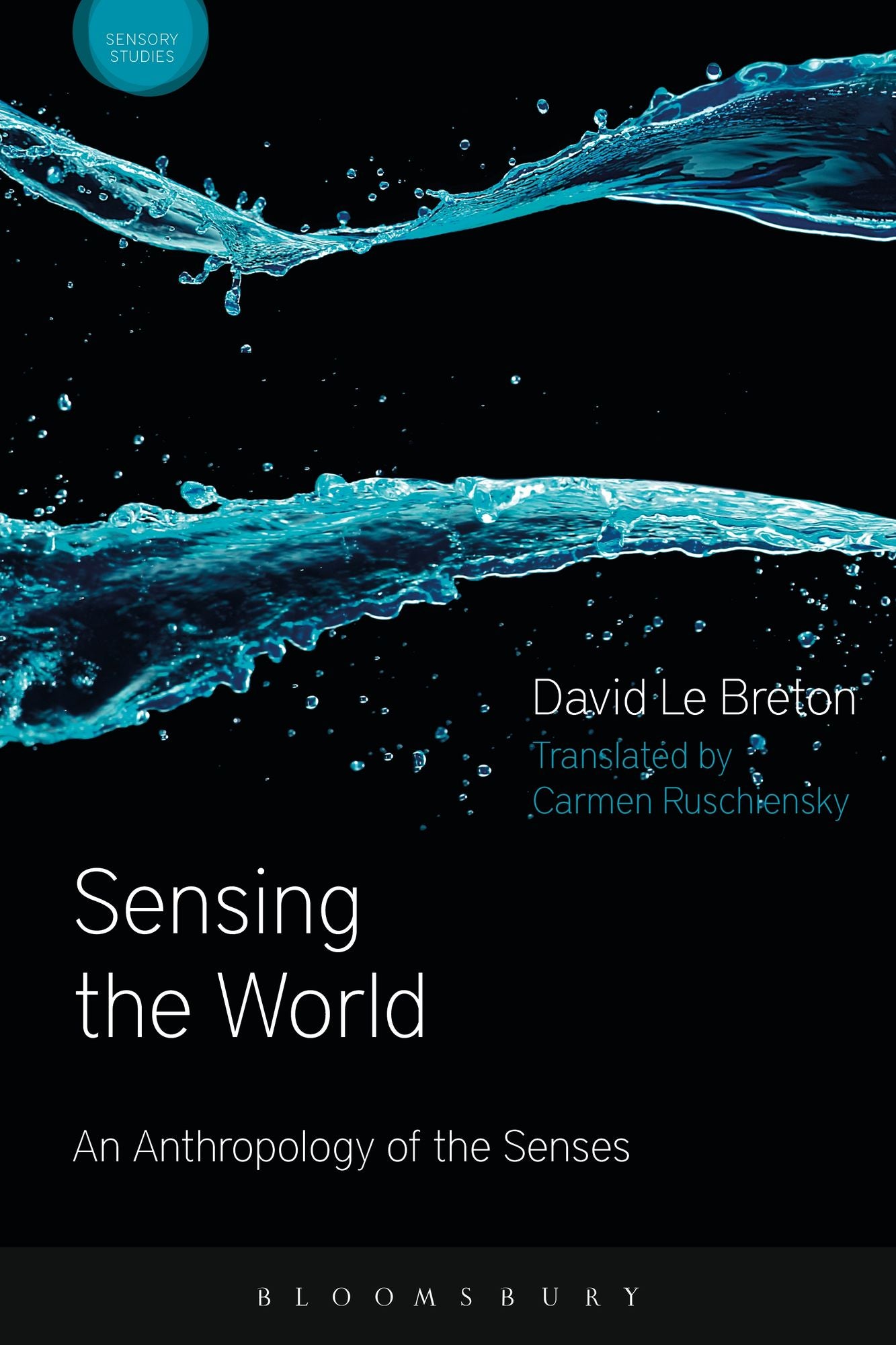 Sensing the World: An Anthropology of the Senses