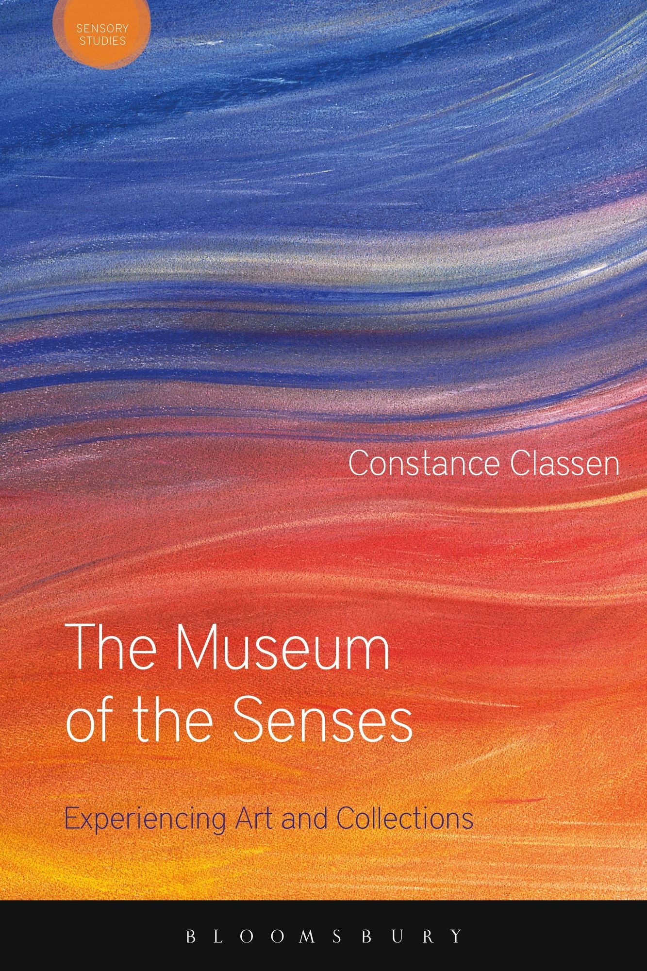The Museum of the Senses: Experiencing Art and Collections