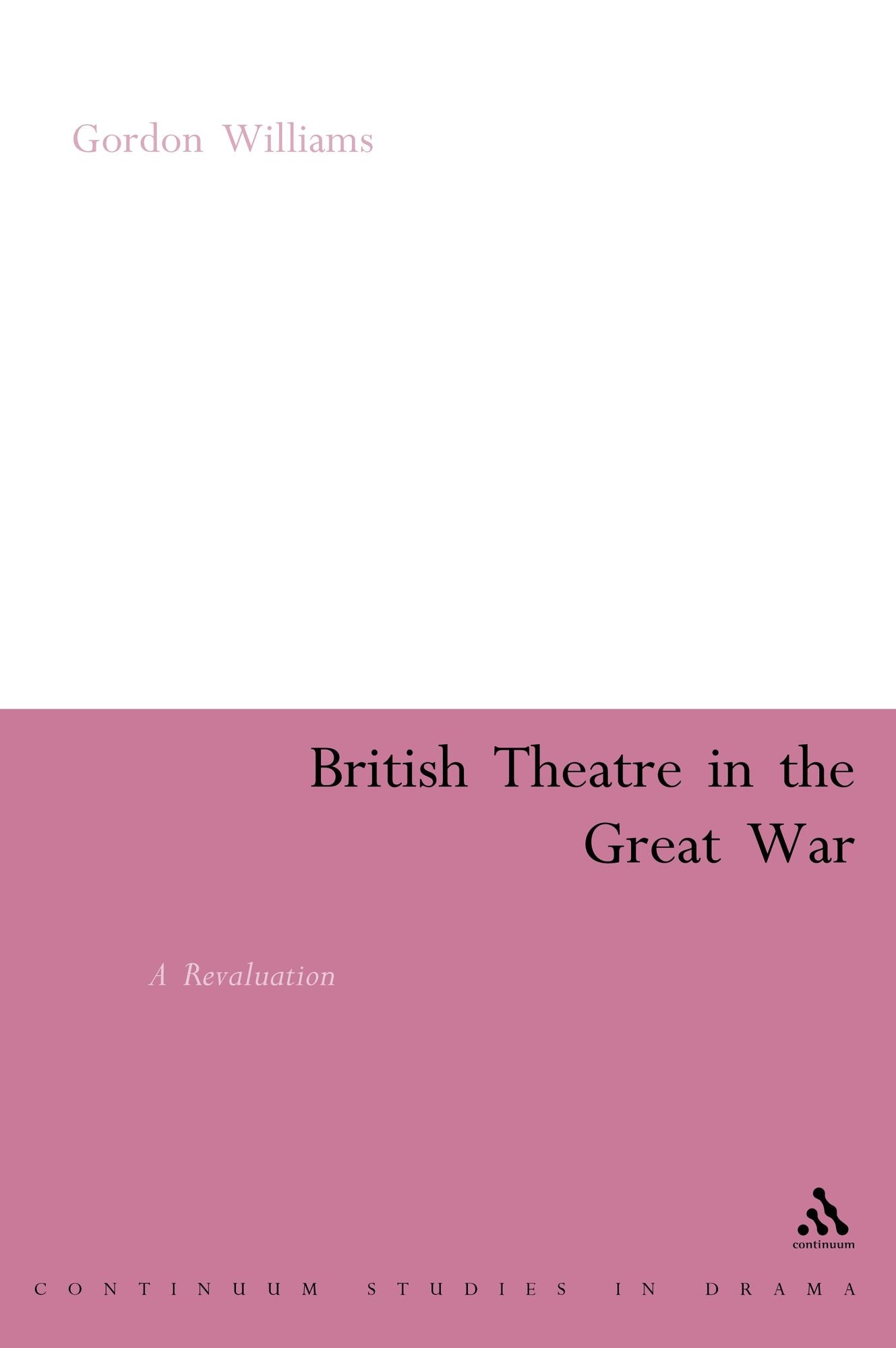 British Theatre in the Great War: A Revaluation