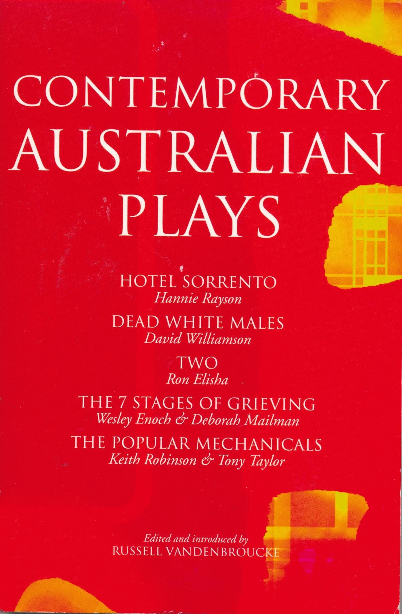 Contemporary Australian Plays: The Hotel Sorrento; Dead White Males; Two; The 7 Stages of Grieving; The Popular Mechanicals